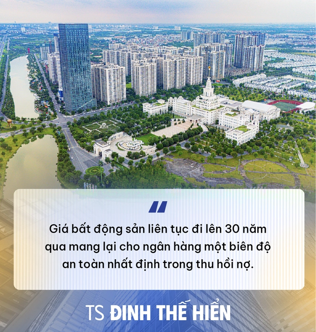 TS Đinh Thế Hiển: Chừng nào doanh nghiệp còn sử dụng dòng tiền tùy tiện, ngân hàng vẫn phải chuộng bất động sản thế chấp
