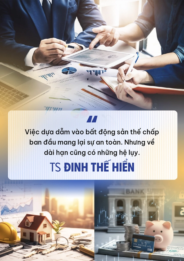 TS Đinh Thế Hiển: Chừng nào doanh nghiệp còn sử dụng dòng tiền tùy tiện, ngân hàng vẫn phải chuộng bất động sản thế chấp